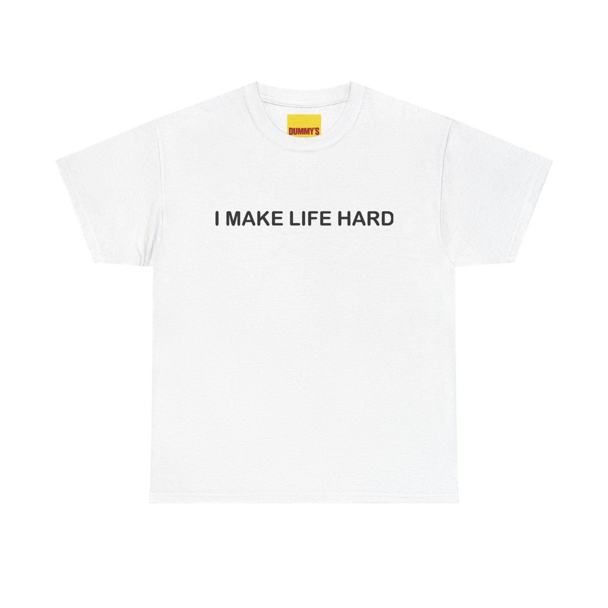 I Make Life Hard
