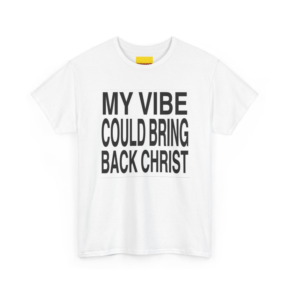 My Vibe Could Bring Back Christ