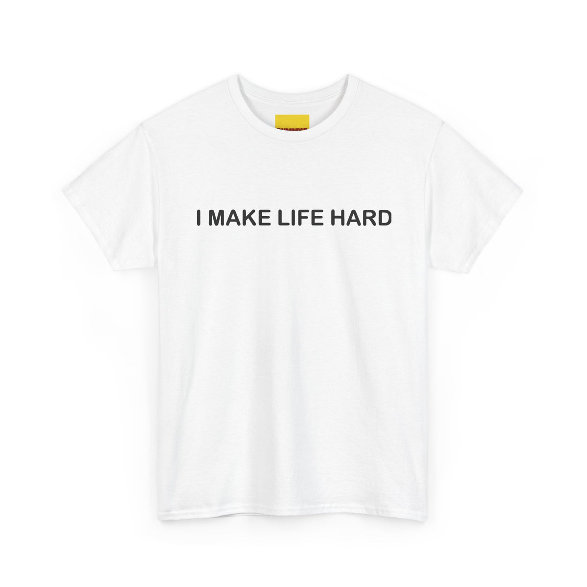 I Make Life Hard